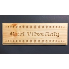 Good Vibes Only