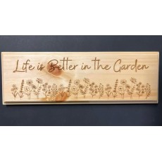 Life Is Better In The Garden