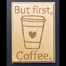 But First, Coffee